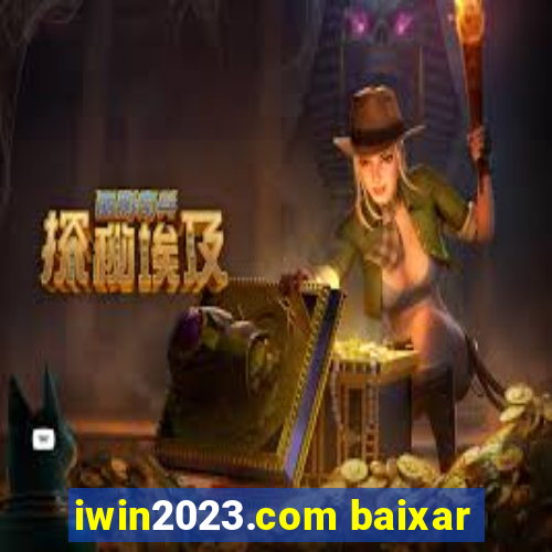 iwin2023.com baixar